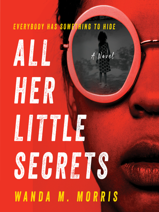 Title details for All Her Little Secrets by Wanda M. Morris - Available